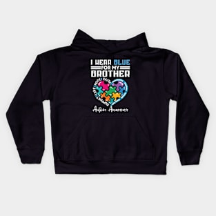 I Wear Blue For My Brother Autism Awareness Kids Hoodie